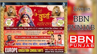 🔴Live Day 8 Shri Durga mahotsav Sita Ram Mandir Balachaur Live on BBN PUNJAB 9478735787 [upl. by Ainitsirc]