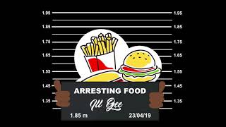 Ill Gee  Arresting Food Audio [upl. by Sihon457]