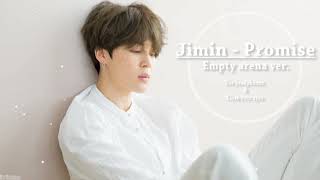 JIMIN  PROMISE empty arena ver USE HEADPHONES [upl. by Essiralc]