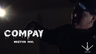 Neztor MVL  Compay VIDEO OFICIAL [upl. by Yremogtnom]