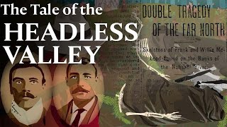 Legend of the Lost McLeod Mine The Tale of Willie and Frank McLeod Headless Valley Documentary [upl. by Asilav]