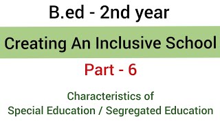 Part  6 characteristics of Special Education  subject  creating an Inclusive school  bed2nd yr [upl. by Inalawi121]