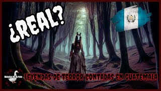 LEYENDAS DE TERROR GUATEMALTECAS MAS ESCALOFRIANTES [upl. by Brenk]