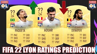 FIFA 22  OLYMPIQUE LYON RATINGS PREDICTION  FT AOUAR PAQUETA DENAYER [upl. by Laleb257]