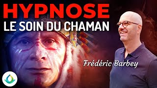 Voyage Chamanique  Le Soin du Chaman Hypnose par FredericBarbey [upl. by Ainival952]