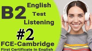 Listening B2  FCE Practice Test with Answers  English Listening B2 Cambridge FULL Ingles B2 exam º [upl. by Braynard625]