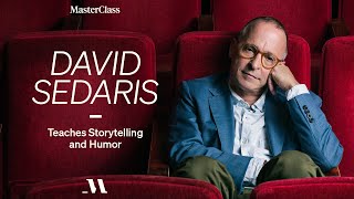 David Sedaris Teaches Storytelling and Humor  Official Trailer  MasterClass [upl. by Atinehc]