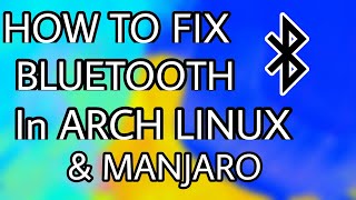 How to fix Bluetooth not working in Arch LinuxManjaro 2021 guide [upl. by Busey]