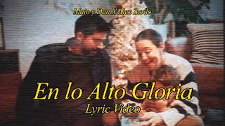 Majo y Dan  En Lo Alto Gloria ft Alex Zurdo Lyric Video Oficial [upl. by Hurleigh]