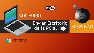 Ver escritorio de la PC al Chromecast con AUDIO [upl. by Abbotson]