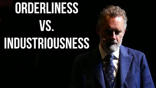 Orderliness Vs Industriousness  Jordan Peterson [upl. by Enael]