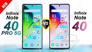 Infinix Note 40 Pro 5G vs Infinix Note 40  FULL SPECS COMPARISON [upl. by Ytok]