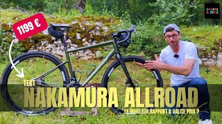 Test Gravel Nakamura AllRoad 250  Le meilleur rapport qualité prix équipement du Marché [upl. by Jaquenetta]