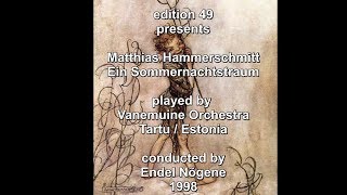 Ein Sommernachtstraum Matthias Hammerschmitt Orchester full orchestra Tartu Estonia Shakesspeare [upl. by Adnorrehs]