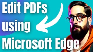 How to Edit PDFs Using Microsoft Edge [upl. by Ennalyrehc]