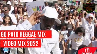 GO PATO REGGAE VIDEO MIX 2022 NEW REGGAE SONGS MIX VDJ HAVEX  RH EXCLUSIVE [upl. by Peednama299]