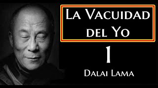 1La Vacuidad del quotYoquotDalai Lama [upl. by Langelo]