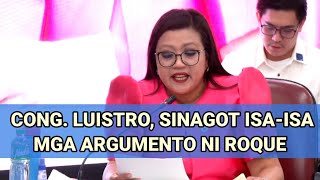 CONGRESSWOMAN LUISTRO ISAISANG SINAGOT MGA ARGUMENTO NI ROQUE [upl. by Jaddo734]