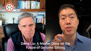 David Liu A Master Class on the Future of Genome Editing [upl. by Guria245]