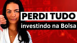 COMO EU PERDI TODO O MEU DINHEIRO NA BOLSA DE VALORES QUANDO COMECEI A INVESTIR [upl. by Elodea]