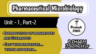 Introduction of Prokaryotes and Eukaryotes  pharmaceutical microbiology unit 1 part 2 [upl. by Gniw]