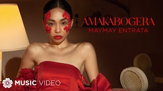 AMAKABOGERA  Maymay Entrata Music Video [upl. by Ekeiram839]