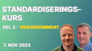 Standardiseringskurs del 2  2023 Viderekomment [upl. by Tjaden402]