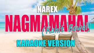 Narex  Nagmamahal Kahit Bawal  Karaoke Version  High Quality Audio [upl. by Haywood]