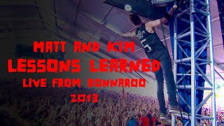 Matt and Kim  Lessons Learned  2013 Live From Bonnaroo [upl. by Noelopan]