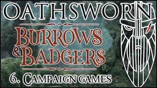 Burrows amp Badgers rules part 6 Campaign Games [upl. by Benedic]