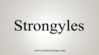 How To Say Strongyles [upl. by Akere]