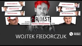 Wojtek Fiedorczuk  Roast Michała Wiśniewskiego V urodziny Standup Polska [upl. by Akinor]