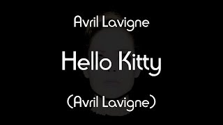 Avril Lavigne  Hello Kitty Fast Version [upl. by Milicent229]