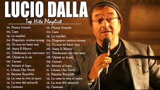 30 Migliori Canzoni di Lucio Dalla  Il Meglio Di Lucio Dalla  Lucio Dalla Greatest Hits Full Album [upl. by Abernon]