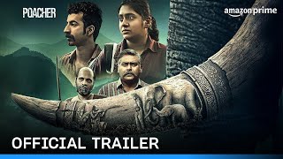 Poacher  Official Trailer  Prime Video India [upl. by Lyontine546]