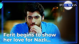 Full Moon English Subtitle  Ferit Begins To Show Her Love for Nazlı  Dolunay [upl. by Chung]