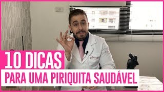 10 DICAS PARA UMA PIRIQUITA SAUDÁVEL  DR BRUNO JACOB [upl. by Eyllek973]