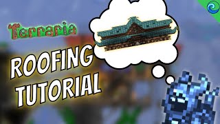 ROOFING TUTORIAL Top 5 Tips for Amazing Roofs in Terraria [upl. by Ennavoj]