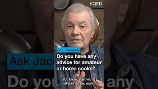 Jacques Pépins Cooking Tips for Beginners  KQED Ask Jacques [upl. by Yee]