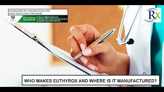 Who Makes Euthyrox And Where Is It Manufactured [upl. by Liryc512]