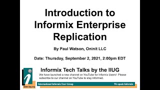 Informix Tech Talks Introduction to Informix Enterprise Replication by Paul Watson [upl. by Crosley]