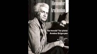 Armine Grigoryan piano Alexander Arutiunian quotSix moodsquot [upl. by Ziwot]