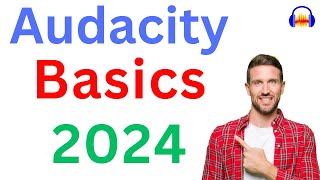 Audacity Basics  Latest 2024 Recording Editing amp Sound better [upl. by Malina]