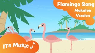 Makaton  FLAMINGO SONG  ITS Music Kids [upl. by Ferwerda]