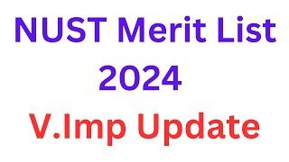 NUST Merit List 2024 I NUST Merit List 2024 Date I NUST Selection List I NUST Merit Position 2024 [upl. by Leuqram]