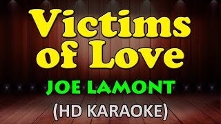 VICTIMS OF LOVE  Joe Lamont HD Karaoke [upl. by Adnocahs301]