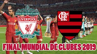 LIVERPOOL X FLAMENGO – FINAL DO MUNDIAL DE CLUBES 2019  PES 2019PES 2020 [upl. by Sitoiyanap33]