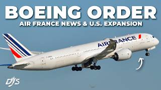 Boeing Order Air France News amp US Expansion [upl. by Ardnoek]