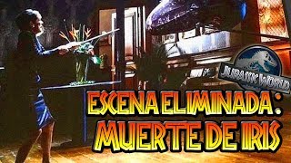 MUERTE DE IRIS ESCENA ELIMINADA JURASSIC WORLD 2 [upl. by Oynotna412]