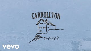 Carrollton  Shelter Lyric Video [upl. by Gothar]